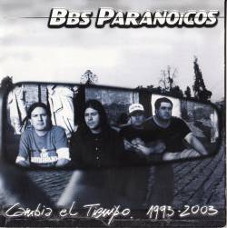 BBS Paranoicos : Cambia el Tiempo 1993 - 2003
